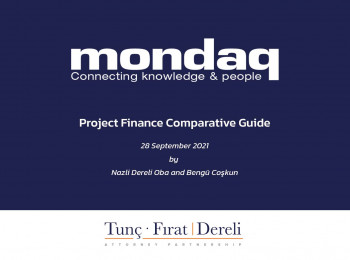 Mondaq "Turkey: Project Finance Comparative Guide"