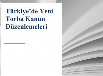 Türkiye’de Yeni Torba Kanun Düzenlemeleri